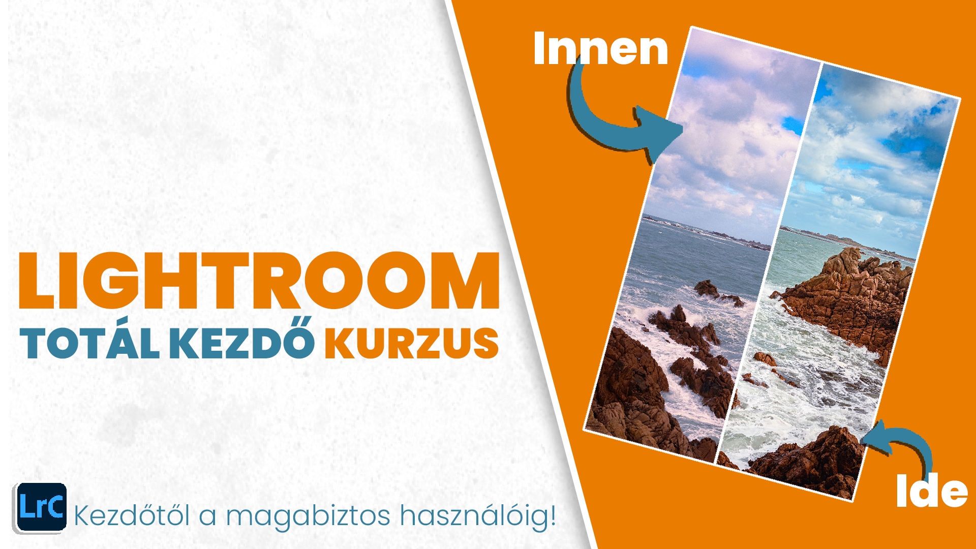 Lightroom TOTÁL kezdő kurzus
